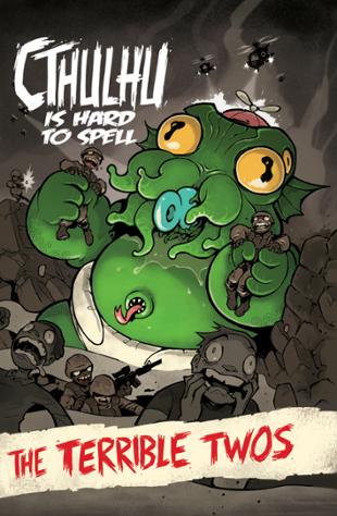 Cthulhu is Hard to Spell Graphic Novel, The Terrible Twos