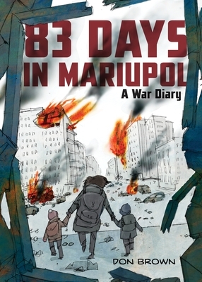83 Days in Mariupol: A War Diary - Hardcover
