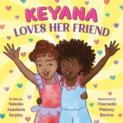 Keyana Loves Her Friend - Hardcover