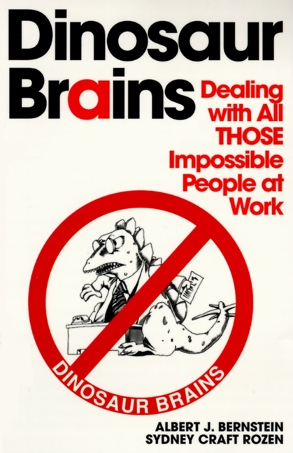 Dinosaur Brains: Dealing with All Those Impossible People at Work - Paperback
