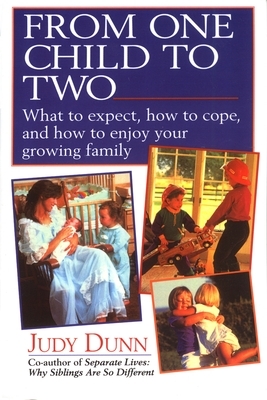 From One Child to Two: What to Expect, How to Cope, and How to Enjoy Your Growing Family - Paperback