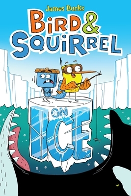 Bird & Squirrel on Ice: A Graphic Novel (Bird & Squirrel #2) - Paperback