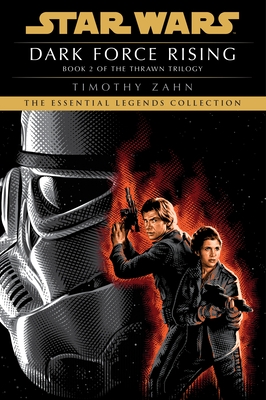 Dark Force Rising: Star Wars Legends (the Thrawn Trilogy) - Paperback