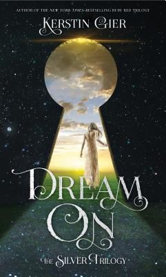 Dream on: The Silver Trilogy - Paperback