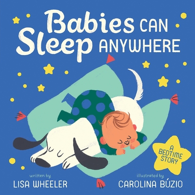Babies Can Sleep Anywhere - Board Book