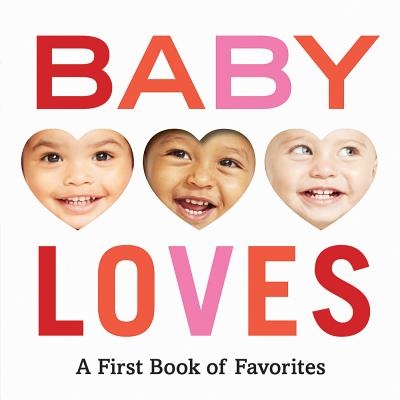 Baby Loves: A First Book of Favorites - Board Book
