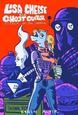 Lisa Cheese and Ghost Guitar (Book 1): Attack of the Snack - Paperback