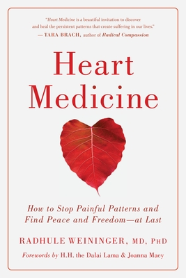 Heart Medicine: How to Stop Painful Patterns and Find Peace and Freedom--At Last - Paperback