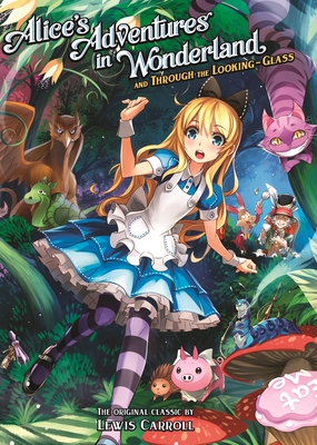 Alice's Adventures in Wonderland and Through the Looking Glass (Illustrated Nove L) - Paperback