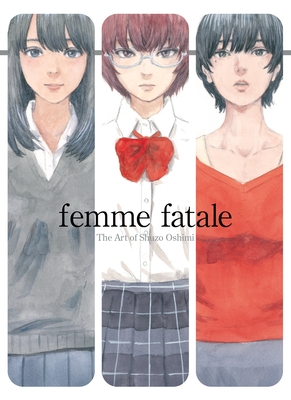 Femme Fatale: The Art of Shuzo Oshimi - Paperback