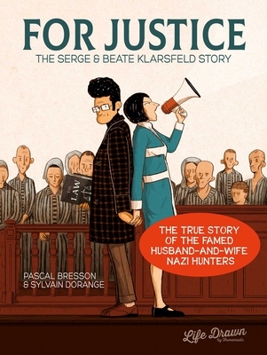 For Justice: The Serge & Beate Klarsfeld Story - Paperback
