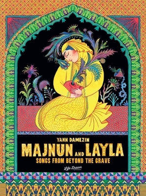 Majnun and Layla: Songs from Beyond the Grave - Hardcover
