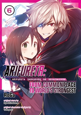Arifureta: From Commonplace to World's Strongest (Manga) Vol. 6 - Paperback