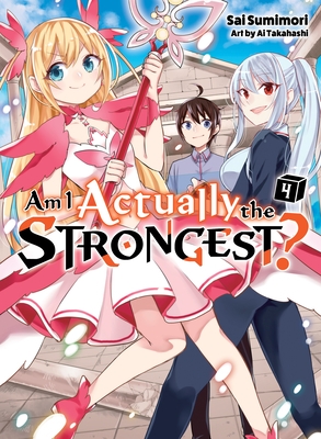 Am I Actually the Strongest? 4 (Light Novel) - Paperback