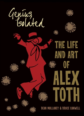 Genius, Isolated: The Life and Art of Alex Toth - Paperback
