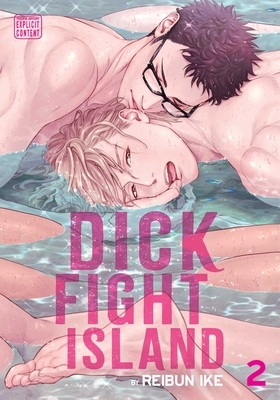 Dick Fight Island, Vol. 2: Volume 2 - Paperback