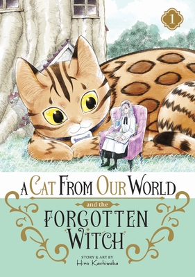 A Cat from Our World and the Forgotten Witch Vol. 1 - Paperback